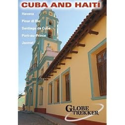 Globe Trekker: Cuba & Haiti