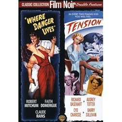 Where Danger Lives / Tension (Film Noir Double Feature)