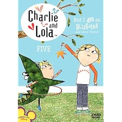 Charlie and Lola, Vol. 5 - But I Am an Alligator