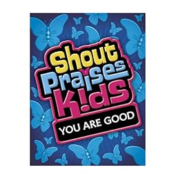 Shout Praises Kids - You Are Good