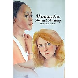 Watercolor Portrait Painting: Demonstrations