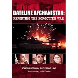 Dateline Afghanistan: Reporting The Forgotten War