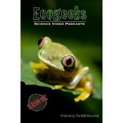 Ecogeeks: Science Video Podcasts Season 1