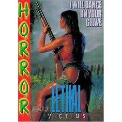 I Will Dance On Your Grave  :  Lethal Victims