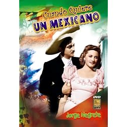 Cuando Quiere Un Mexicano