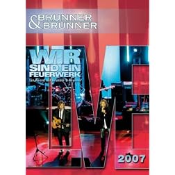 Brunner & Brunner-Live 2007-Wir Sind