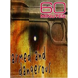 60 Minutes - Armed and Dangerous (April 29, 2007)