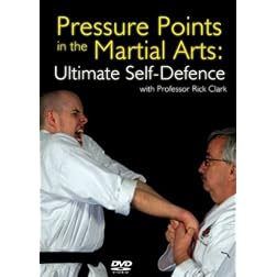 Pressure Points in the Martial Arts: With sensei Rick Clarke (USA)