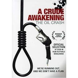A Crude Awakening - The Oil Crash