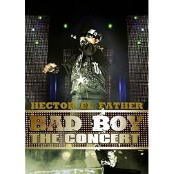 Hector El Father: Bad Boy - The Concert