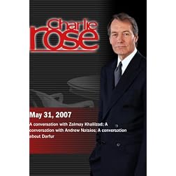 Charlie Rose - Zalmay Khalilzad; Andrew Natsios; Don Cheadle and John Prendergast (May 31, 2007)