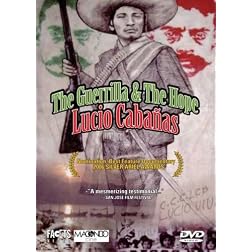 The Guerrilla & The Hope: Lucio Cabanas