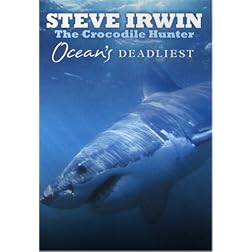 Steve Irwin The Crocodile Hunter - Ocean's Deadliest