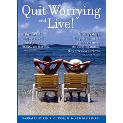 Quit Worrying and Live!