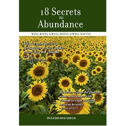 18 Secrets to Abundance: Well Being, Well Doing, Well Having