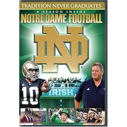 Tradition Never Graduates: A Season Inside Notre Dame Football