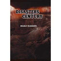 Disasters of the Century - Episode 26 - Deadly Elements