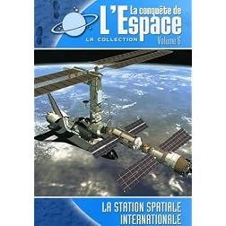 Vol. 6-Conquete De L'espace-Station Spatiale Int