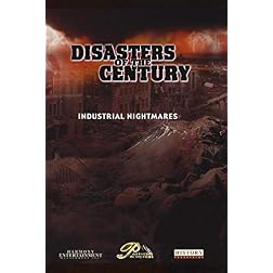 Disasters of the Century - Episode 19 - Industrial Nightmares