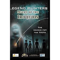 Legend Hunters - Episode 7 - Myths of the Iroquois