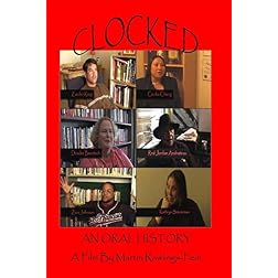Clocked: An Oral History