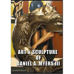 Art & Sculpture of Daniel A. Myers III