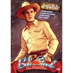 Classic Westerns: Bob Steele Four Feature