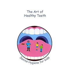 The Art of Healthy Teeth