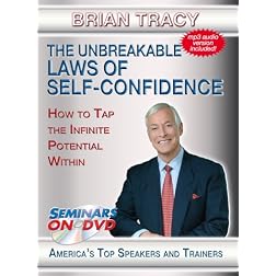 The Unbreakable Laws of Self-Confidence - How to Tap the Infinite Potential Within