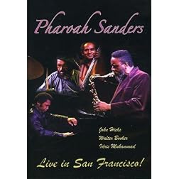 Pharoah Sanders: Live in San Francisco
