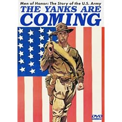 Men of Honor: Story of Us Army Yanks Are Coming