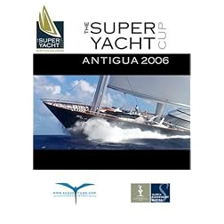 Superyacht Cup Antigua 2006