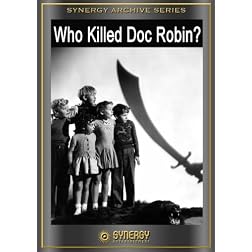 Who Killed Doc Robin?