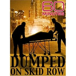 60 Minutes - Dumped on Skid Row (May 20, 2007)