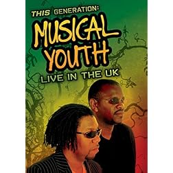 This Generation: Musical Youth - Live in the UK