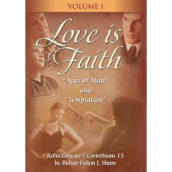 Love Is Faith with Fulton Sheen - Vol. I