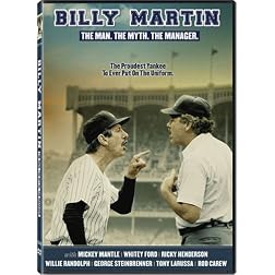Billy Martin: The Man. The Myth. The Manager.