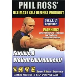 Phil Ross: Ultimate Self Defense Workout - Survive a Violent Environment