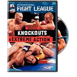 IFL: Greatest Knockouts and Extreme Action