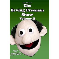 The Erving Freeman Show Volume II