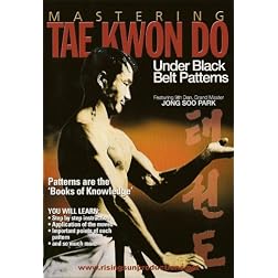 Mastering Tae Kwon Do Under Black Belt Patterns