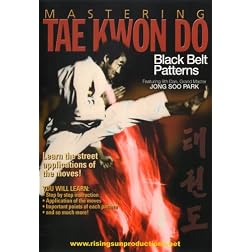 Mastering Tae Kwon Do Black Belt Patterns