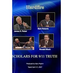 Hardfire SCHOLARS FOR 9/11 TRUTH James H. Fetzer / Mark Roberts / Ronald Wieck
