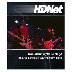 True Music w/Katie Daryl: The Fall Semester, On Air Library, Sorta [Blu-ray]