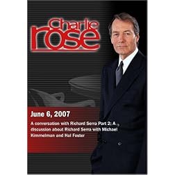 Charlie Rose - Richard Serra, part 2; Kimmelman & Foster (June 6, 2007)