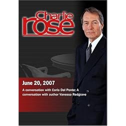 Charlie Rose - Carla Del Ponte / Vanessa Redgrave (June20, 2007)