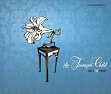 The Trumpet Child by Over The Rhine