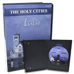 THE HOLY CITIES: Assisi, Land of St. Francis