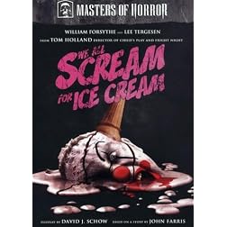 Masters of Horror: We All Scream for Ice Cream