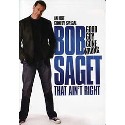 Bob Saget: That Ain't Right